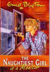 Naughtiest Girl 03 : The Naughtiest Girl Is A Monitor