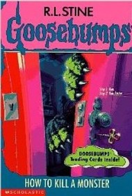 Goosebumps 46: How To Kill A Monster
