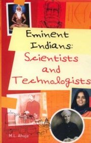 Eminent Indians : Scientists And Technologists