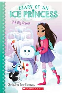 Diary Of An Ice Princess 04: The Big Freeze