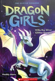 Dragon Girls 02: Willa The Silver Glitter Dragon