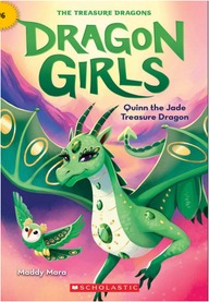 Dragon Girls 06: Quinn The Jade Treasure Dragon