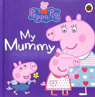Peppa Pig: My Mummy