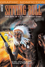 Sitting Bull: The Life Of A Lakota Sioux Chief