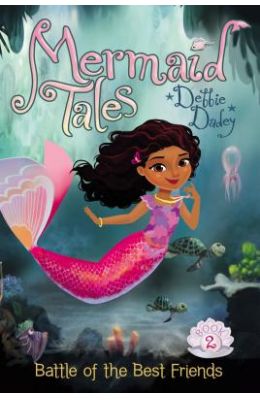 Mermaid Tales 02: Battle Of The Best Friends