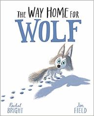World Of Rachel Bright & Jim Field 04: The Way Home For Wolf
