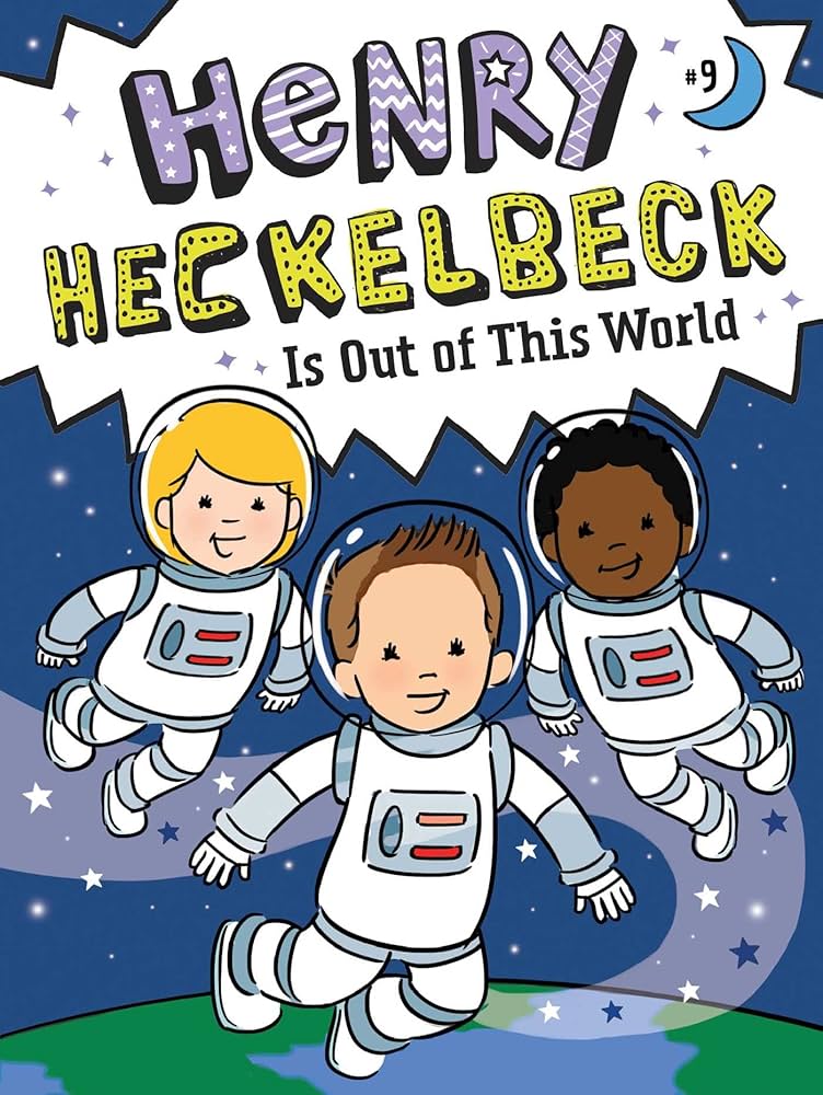 Henry Heckelbeck 09: Is Out Of This World
