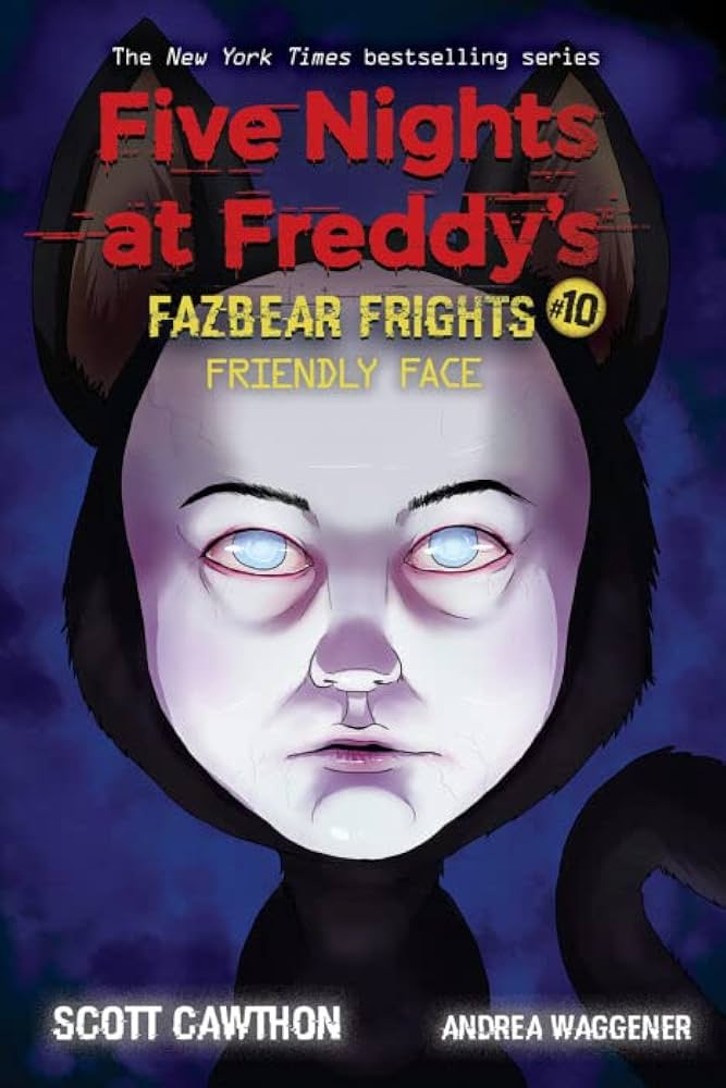 Five Nights At Freddy's Fazbear Frights 10: Friendly Face